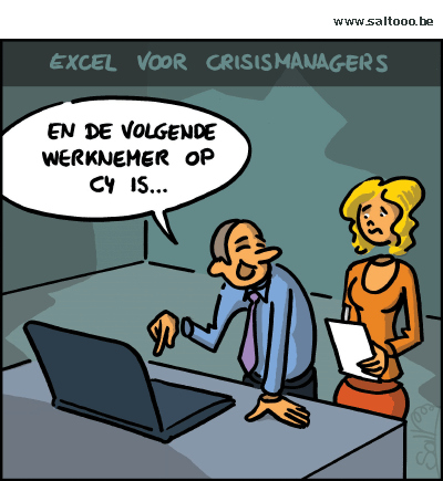Thema van de cartoon op deze pagina: Een crisismanager moet vaak besparen op kosten, klik op de cartoon om naar de volgende te gaan